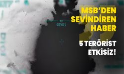 MSB Duyurdu: Suriye'de 5 terörist etkisiz!