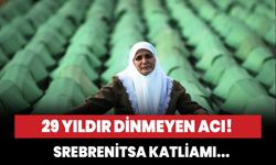 29 yıldır dinmeyen acı!  Srebrenitsa katliamı...