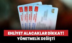 Ehliyet alacaklara dikkat! Yönetmelik değişiyor