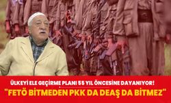 Ülkeyi ele geçirme planı 55 yıl önce başlatıldı! "FETÖ bitmeden PKK da DEAŞ da bitmez"