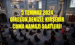 5 TEMMUZ 2024 CUMA NAMAZI SAATİ! Giresun, Denizli, Kırşehir Cuma namazı saat kaçta kılınacak?