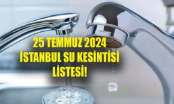 İSTANBUL 25 Temmuz 2024 su kesintisi SORGULAMA! Bugün Büyükçekmece’ye sular saat kaçta gelecek?