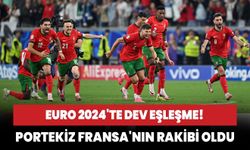 EURO 2024'te dev eşleşme! Portekiz Fransa'nın rakibi oldu