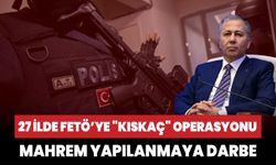 27 ilde FETÖ’ye "Kıskaç" operasyonu: 74 gözaltı