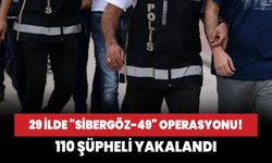 Ali Yerlikaya duyurdu! “SİBERGÖZ-49” operasyonlarında 110 şüpheli yakalandı