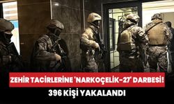 Zehir tacirlerine 'Narkoçelik-27' darbesi! 396 kişi yakalandı