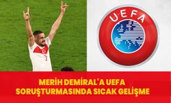Merih Demiral'a UEFA soruşturmasında sıcak gelişme
