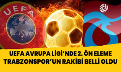 Trabzonspor'un UEFA Avrupa Ligi 2. ön eleme turundaki rakibi belli oldu