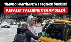 Timur Cihantimur'un kefalet talebine cevap geldi 3 seçeneği var