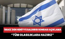 İsrail'den Heniyye saldırısı sonrası açıklama! "Her türlü olasılıklara hazırız"