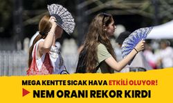 İstanbul’da nem oranı rekor kırdı