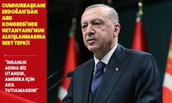 Cumhurbaşkanı Erdoğan'dan ABD Kongresi'nde Netanyahu'nun alkışlanmasına sert tepki!