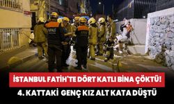 İstanbul Fatih'te dört katlı bina çöktü