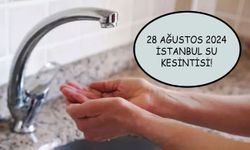 İSKİ SU KESİNTİSİ! 28 Ağustos 2024 İstanbul su kesintisi SORGULAMA!