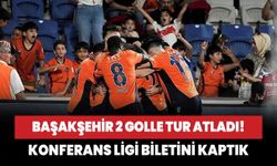 Başakşehir, Konferans Ligi'nde gruplara kaldı