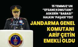 15 Temmuz'un "efsane komutanı", askerin “babası”, halkın ‘Paşası’ydı! Orgeneral Arif Çetin emekli oldu