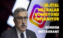 Dijital Mecralar Komisyonu toplanıyor: Gündem Instagram