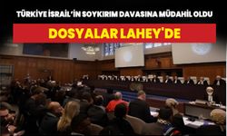 Türkiye, İsrail'in soykırım davasına müdahillik başvurusunu yaptı: Dosyalar Lahey'de