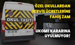 Özel okullardan servis ücretlerine fahiş zam: UKOME kararına uyulmuyor!