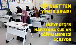 Diyanet'ten yeni karar! Liseye geçen hafızlara Kur'an eğitim merkezleri açılıyor!