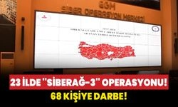 23 ilde ''SİBERAĞ-3'' operasyonu! 68 kişiye darbe!