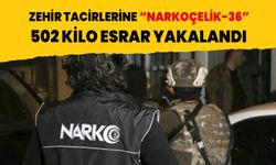 Zehir tacirlerine “NARKOÇELİK-36”: 502 kilo esrar yakalandı