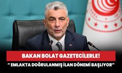 Bakan Ömer Bolat: Emlakta doğrulanmış ilan dönemi başlıyor