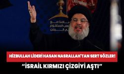 Hizbullah lideri Hasan Nasrullah'tan sert sözler! “İsrail kırmızı çizgiyi aştı”