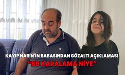 Kayıp Narin'in babası: Bu karalama niye