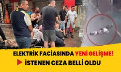 İzmir'deki elektrik faciasında yeni gelişme! İstenen ceza belli oldu