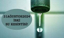 İstanbul’a 31 Ağustos 2024 sular ne zaman gelecek? İSKİ SU KESİNTİSİ SORGULAMA!