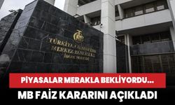 Piyasalar merakla bekliyordu... Merkez Bankası faiz kararını açıkladı