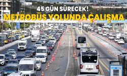 Metrobüs yolunda 45 günlük çalışma