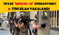 78 ilde "Mercek-22" operasyonu: 1790 silah yakalandı