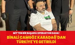 MİT'ten bir başarılı operasyon daha! Organize suç örgütü elebaşı Binali Camgöz Karadağ'dan Türkiye'ye getirildi