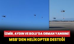 MSB'den orman yangınlarıyla mücadeleye helikopterli destek!