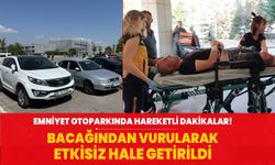 Emniyet otoparkında hareketli dakikalar! Bacağından vurularak etkisiz hale getirildi