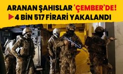 Aranan şahıslar 'ÇEMBER'de! 4 bin 517 firari yakalandı