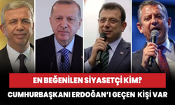 En beğenilen siyasetçi kim? Anket sonuçlandı