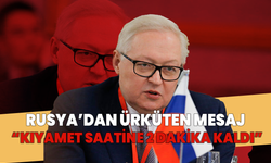 Ryabkov: “Kıyamet saatine iki dakika kaldı”