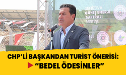 CHP'li başkandan turist önerisi: "Bedel ödesinler"