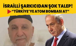 İsrailli şarkıcıdan Netanyahu'ya şok talep! "Türkiye'ye atom bombası at"