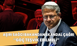 Aşırı sağcı bakandan skandal çağrı! "Göçe teşvik edilmeli"