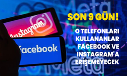 Son 9 gün! O telefonları kullananlar Facebook ve Instagram'a erişemeyecek