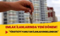 Emlak ilanlarında yeni dönem! "Tüketiciyi yanıltan ilanlar engellenecek"