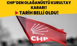 CHP’den olağanüstü kurultay kararı! Tarihi açıkladılar!