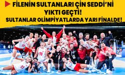 Filenin Sultanları Çin Seddi'ni yıktı geçti! Sultanlar Paris Olimpiyatları'nda yarı finalde!