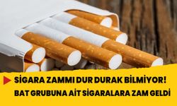 Sigara zammı dur durak bilmiyor! BAT grubuna ait sigaralara zam geldi!