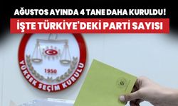 4 yeni parti daha kuruldu! İşte Türkiye'deki siyasi parti sayısı