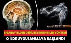 Sigarayı elden değil beyinden silen yöntem! O ilde uygulanmya başlandı